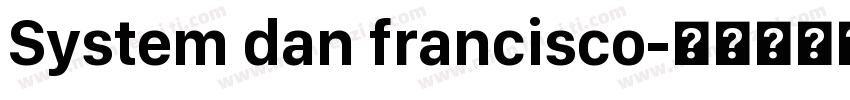System dan francisco字体转换